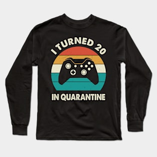 I Turned 20 In Quarantine - Birthday 2001 Gift For 20 Year Long Sleeve T-Shirt